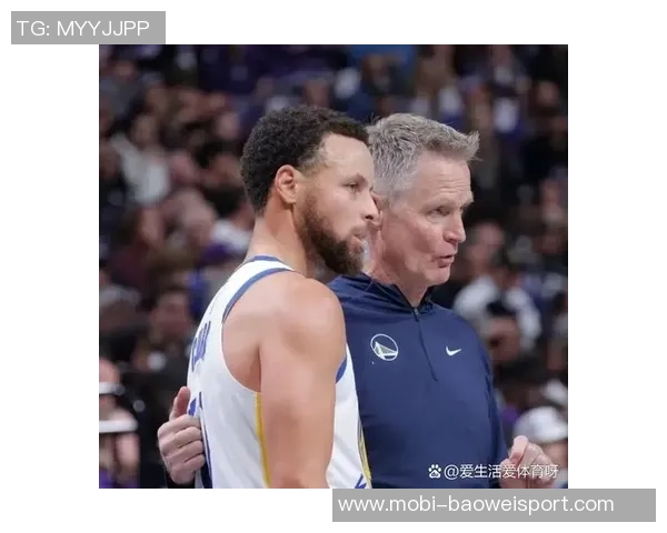 库里谈科尔首节怒火激励球队斗志全员积极回应展现拼搏精神